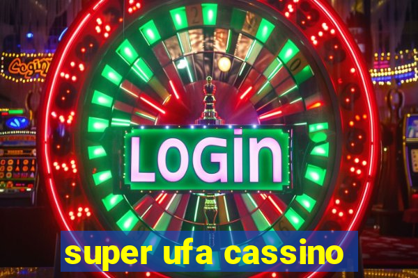 super ufa cassino